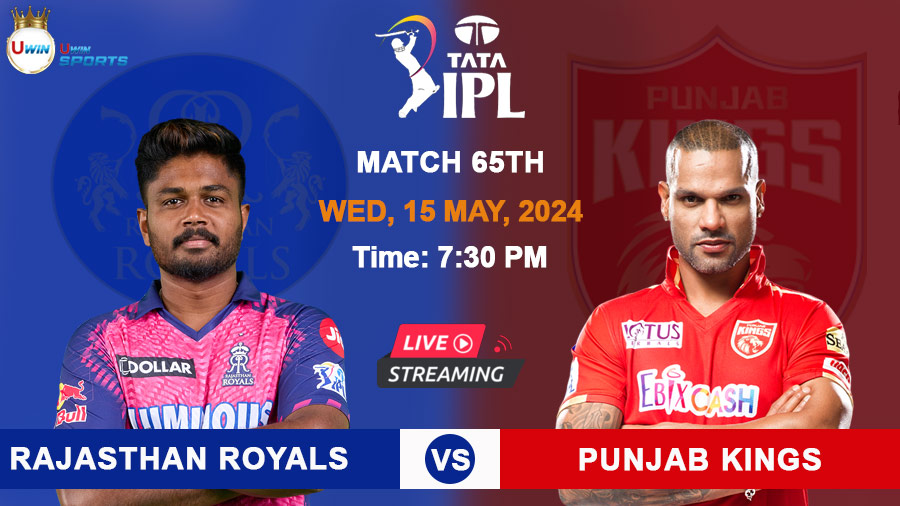 Rajasthan Royals vs Punjab Kings – IPL 2024 Match 65 Preview
